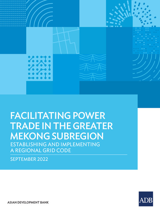 Title details for Facilitating Power Trade in the Greater Mekong Subregion by Asian Development Bank - Available